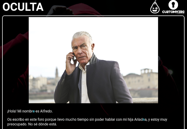 A screenshot of the starting point of Oculta. There is a photo of a mature man with a worried expression above the following text in Spanish: “¡Hola! Mi nombre es Alfredo. Os escribo en este foro porque llevo mucho tiempo sin poder hablar con mi hija Ariadna, y estoy muy preocupado. No sé dónde está.”
